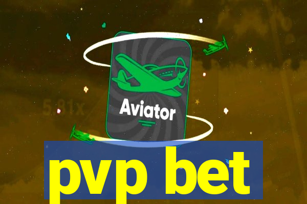 pvp bet